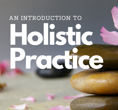 Foundations of Holistic Practice.